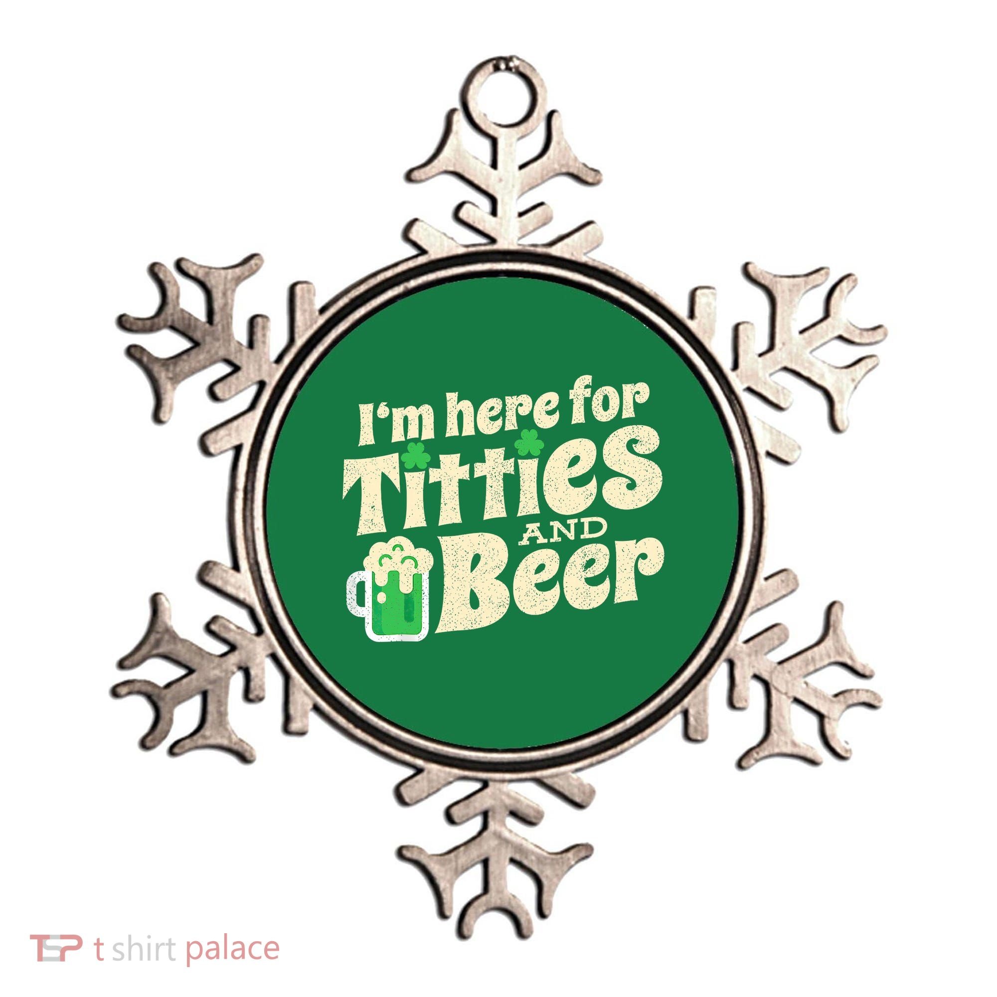IM Here For Titties And Beer Funny St Patricks Day Drinking Ornament