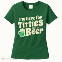 IM Here For Titties And Beer Funny St Patricks Day Drinking Women's T-Shirt thumb 0