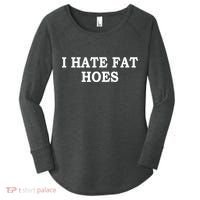 I Hate Fat Hoes Funny Sarcasm Quotes Women's Perfect Tri Tunic Long Sleeve Shirt thumb 0