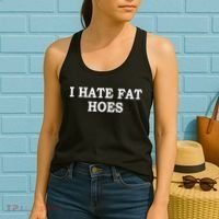 I Hate Fat Hoes Funny Sarcasm Quotes Women's Tank Top thumb 2