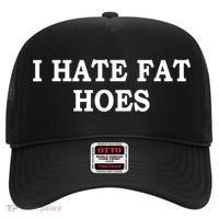 I Hate Fat Hoes Funny Sarcasm Quotes Hat thumb 0