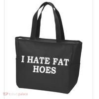 I Hate Fat Hoes Funny Sarcasm Quotes Tote Bag thumb 3