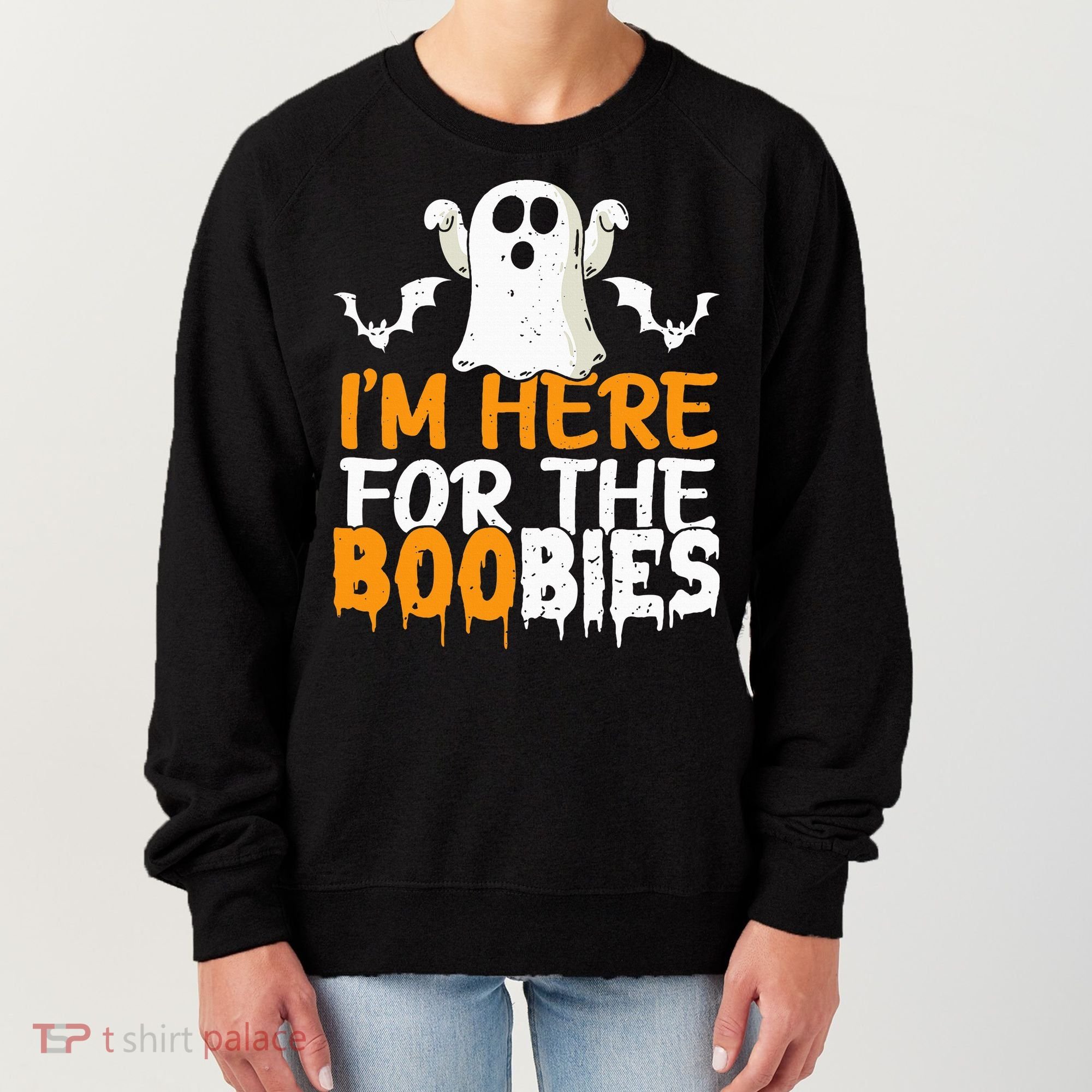 I’m Here For The Boobies Halloween Humor Joke Women's Sweatshirt