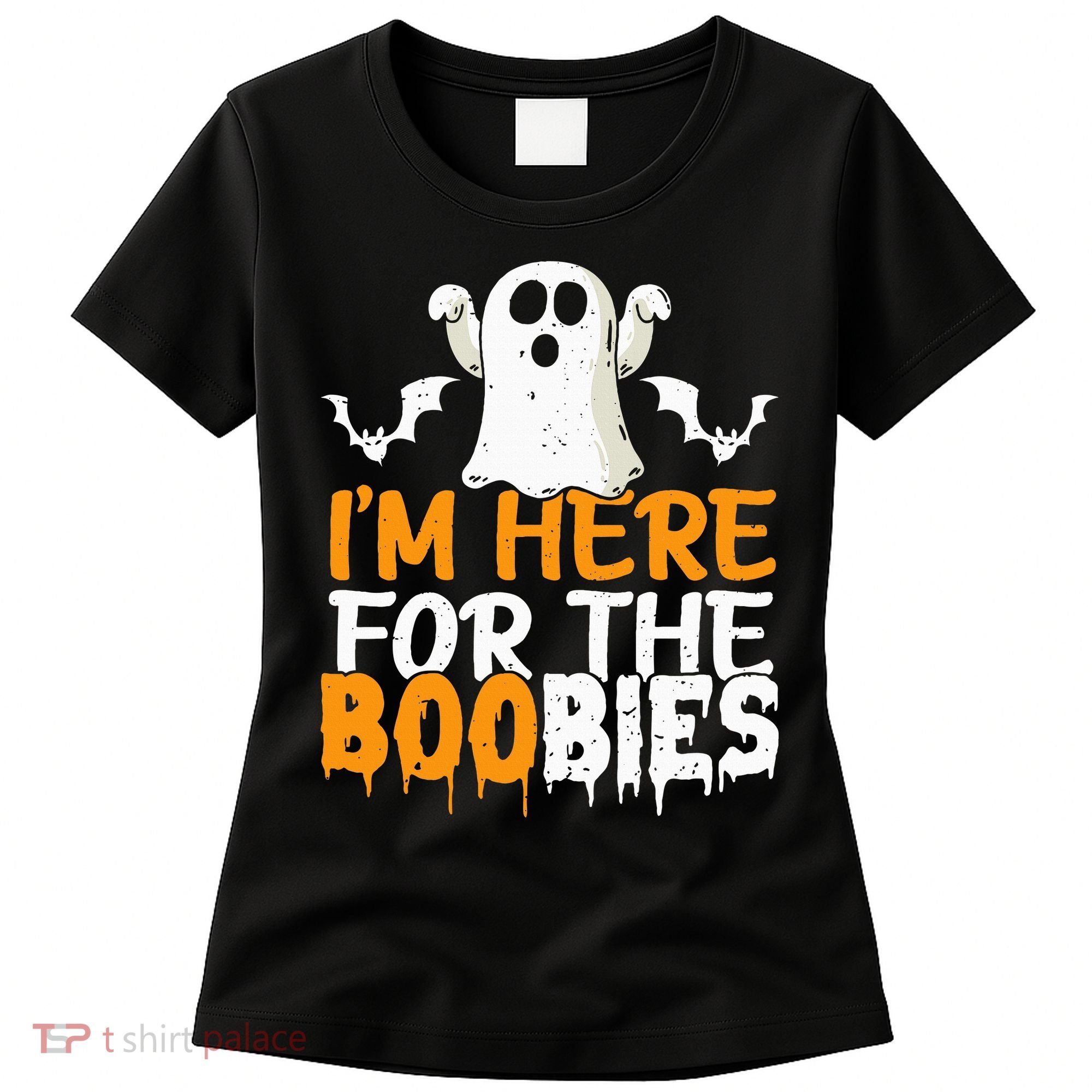 I’m Here For The Boobies Halloween Humor Joke Women's T-Shirt