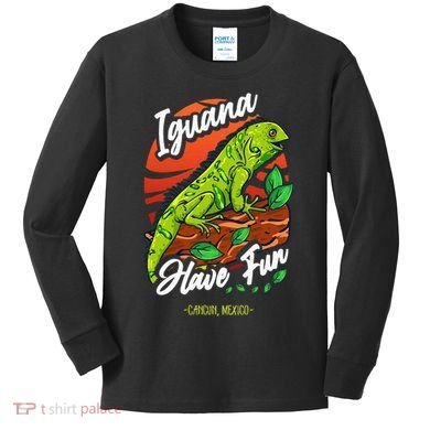 Iguana Have Fun Cancun Mexico Kids Long Sleeve Shirt