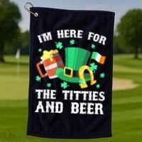 I'm Here For The Titties And Beer Drinking St Patrick's Day Golf Towel thumb 1