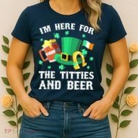 I'm Here For The Titties And Beer Drinking St Patrick's Day Women's T-Shirt thumb 2