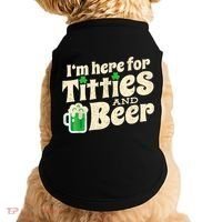 I'm Here For Titties And Beer Lover Funny St.Patrick's Day Drunk Doggie Tank thumb 0
