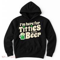 I'm Here For Titties And Beer Lover Funny St.Patrick's Day Drunk Hoodie thumb 0