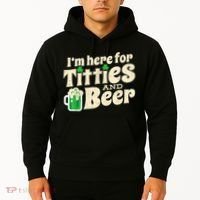 I'm Here For Titties And Beer Lover Funny St.Patrick's Day Drunk Hoodie thumb 2