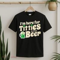 I'm Here For Titties And Beer Lover Funny St.Patrick's Day Drunk T-Shirt thumb 2