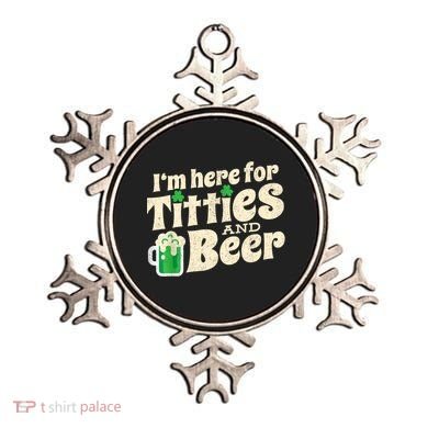 I'm Here For Titties And Beer Lover Funny St.Patrick's Day Drunk Ornament