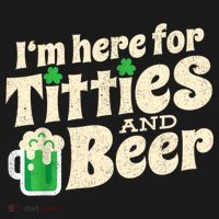 I'm Here For Titties And Beer Lover Funny St.Patrick's Day Drunk Women's T-Shirt thumb 6