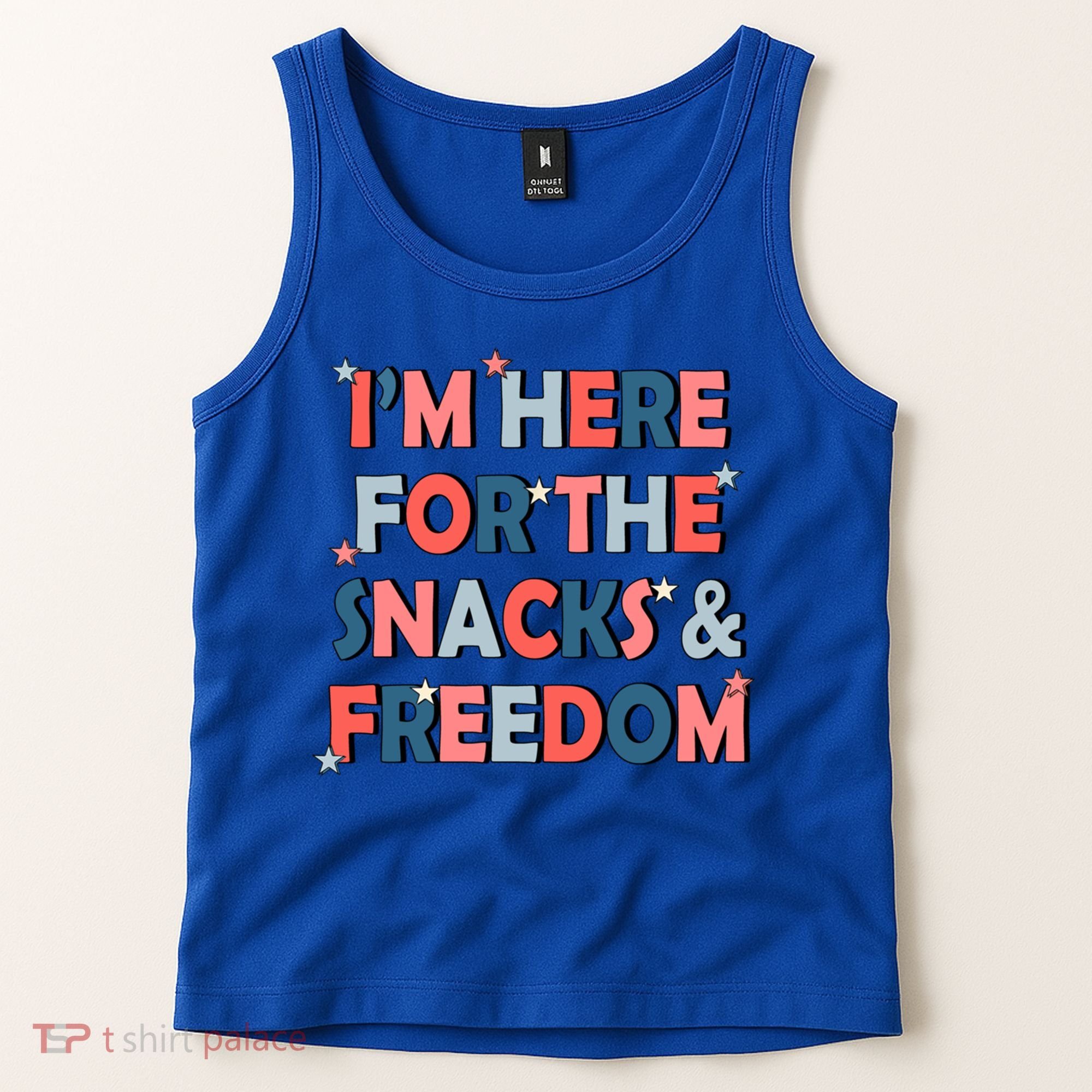 Im Here For The Snacks And Freedom 4th Of July Meaningful Gift Tank Top