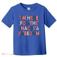 Im Here For The Snacks And Freedom 4th Of July Meaningful Gift Toddler T-Shirt thumb 0