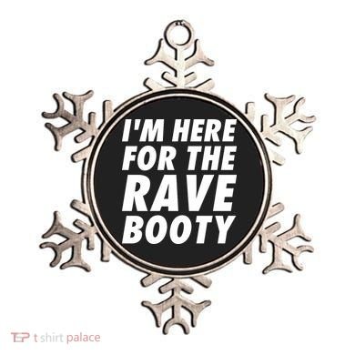 I'm Here For The Rave Booty | Festival Rave Wear Ornament
