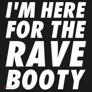 I'm Here For The Rave Booty | Festival Rave Wear Tie-Dye Long Sleeve Shirt