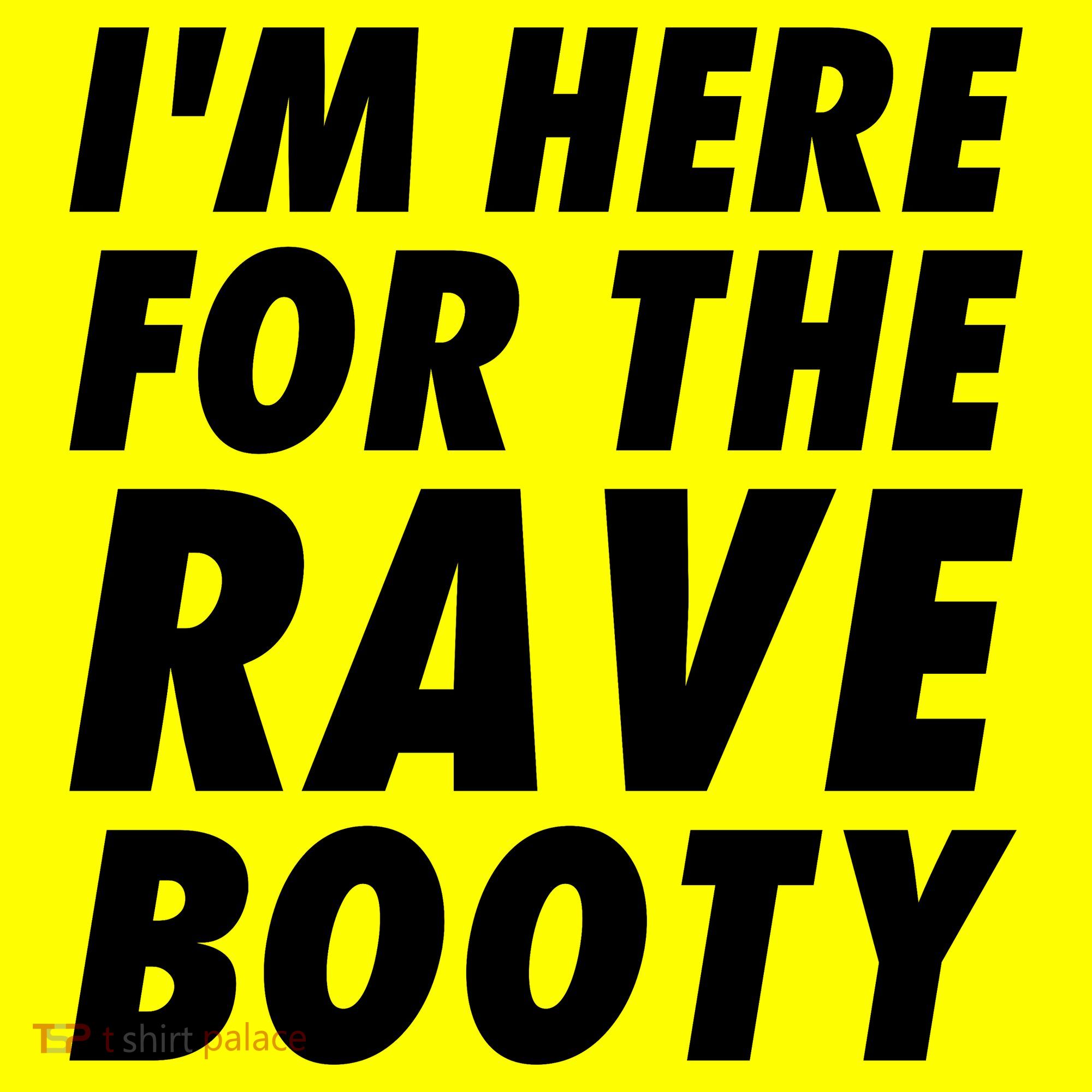 I'm Here For The Rave Booty | Festival Rave Wear Long Sleeve Shirt