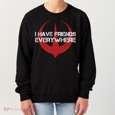 I Have Friends Everywhere Women's Sweatshirt