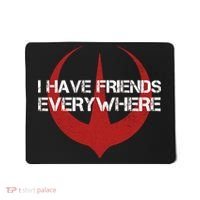 I Have Friends Everywhere Mousepad thumb 0