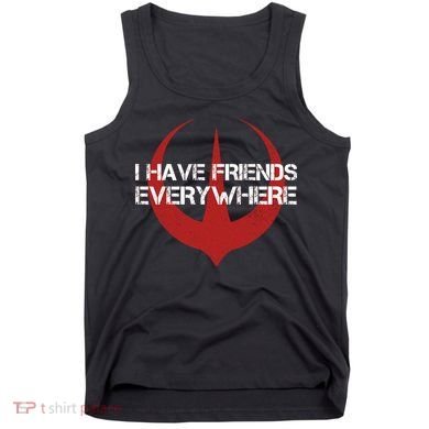 I Have Friends Everywhere Tank Top