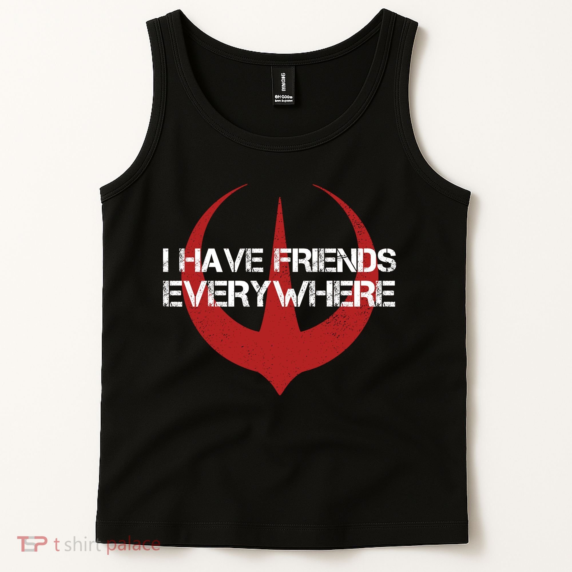 I Have Friends Everywhere Tank Top