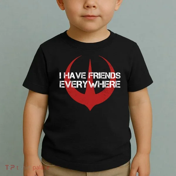 I Have Friends Everywhere Toddler T-Shirt