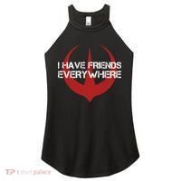 I Have Friends Everywhere Women's Perfect Tri Rocker Tank thumb 0