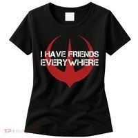 I Have Friends Everywhere Women's T-Shirt thumb 0