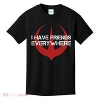 I Have Friends Everywhere Kids T-Shirt thumb 0