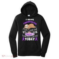 I Have Fibromyalgia I Don't Have The Energy Awareness Great Gift Cute Gift Women's Hoodie thumb 0