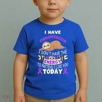 I Have Fibromyalgia I Don't Have The Energy Awareness Great Gift Cute Gift Toddler T-Shirt thumb 2