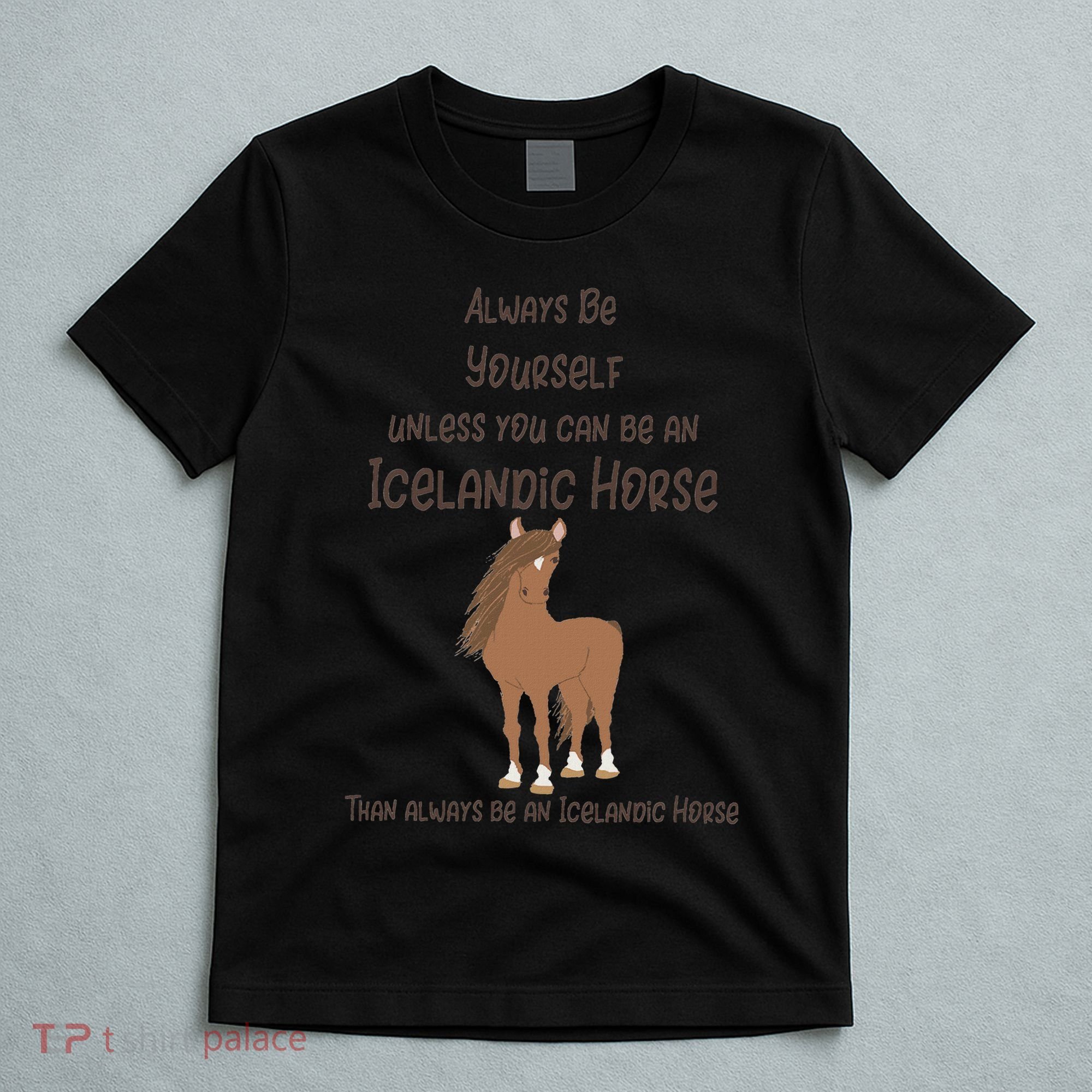 Icelandic Horse Funny Saying Toy Gift Girl Women Ns T-Shirt