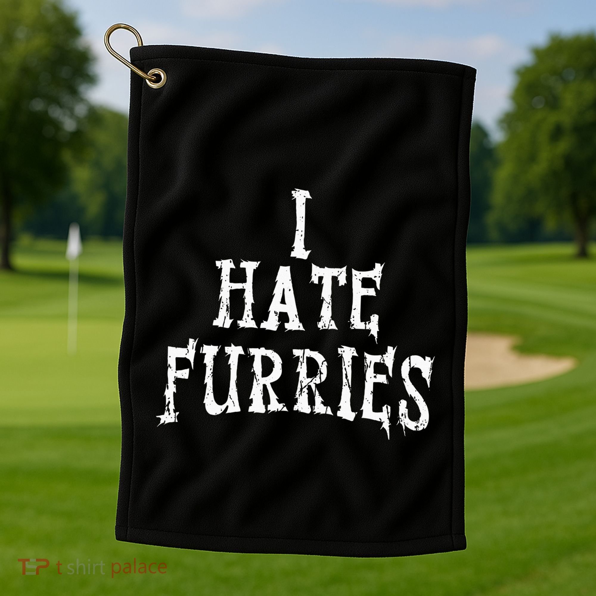 I Hate Furries Furry Fandom Golf Towel