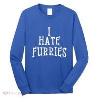 I Hate Furries Furry Fandom Long Sleeve Shirt thumb 0