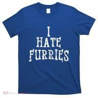 I Hate Furries Furry Fandom T-Shirt thumb 0