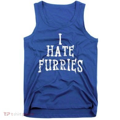 I Hate Furries Furry Fandom Tank Top