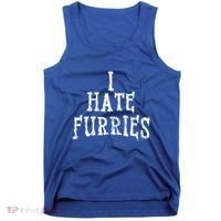 I Hate Furries Furry Fandom Tank Top thumb 0
