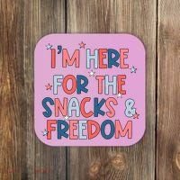 I'm Here For The Snacks And Freedom 4th of July Coaster thumb 0