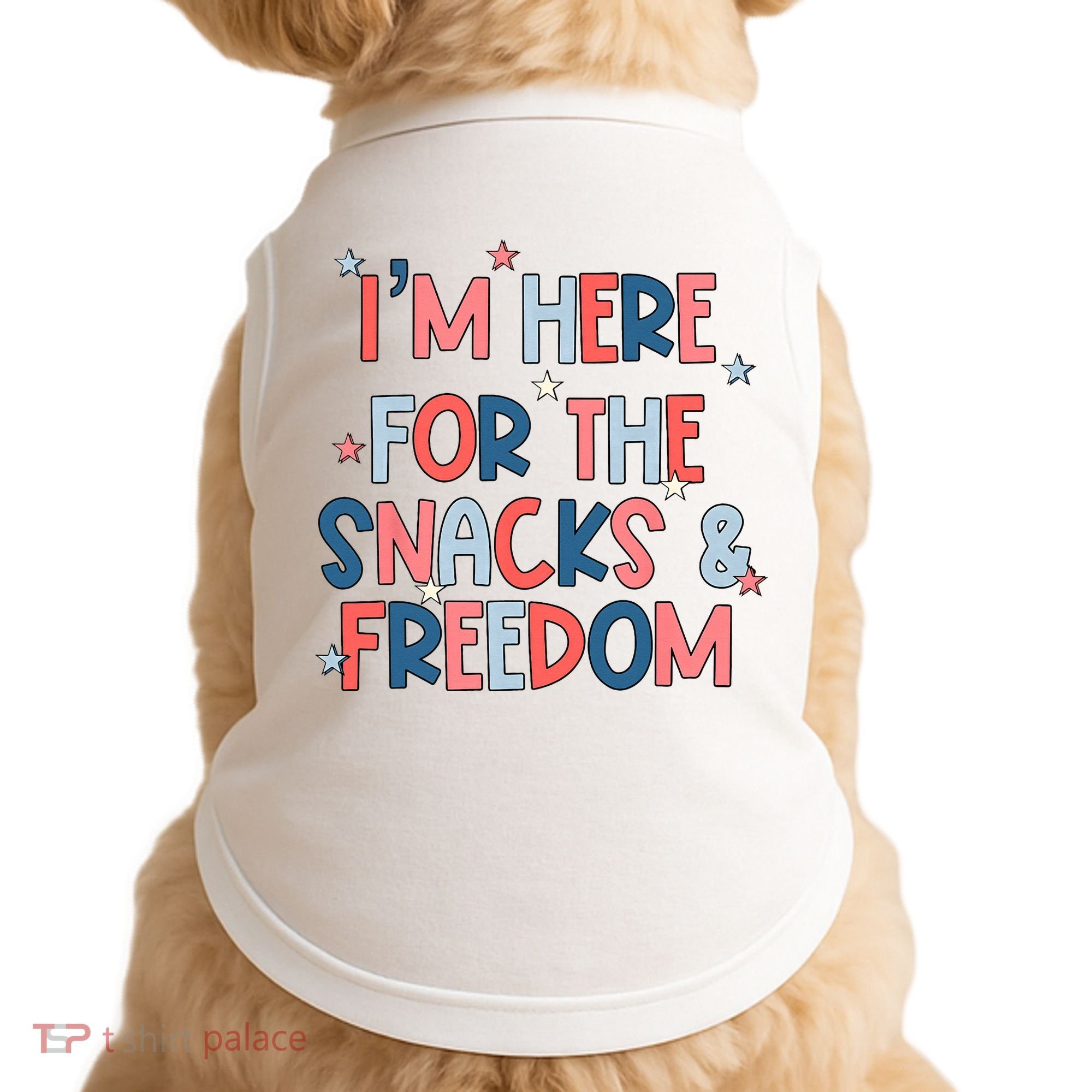 I'm Here For The Snacks And Freedom 4th of July Doggie Tank
