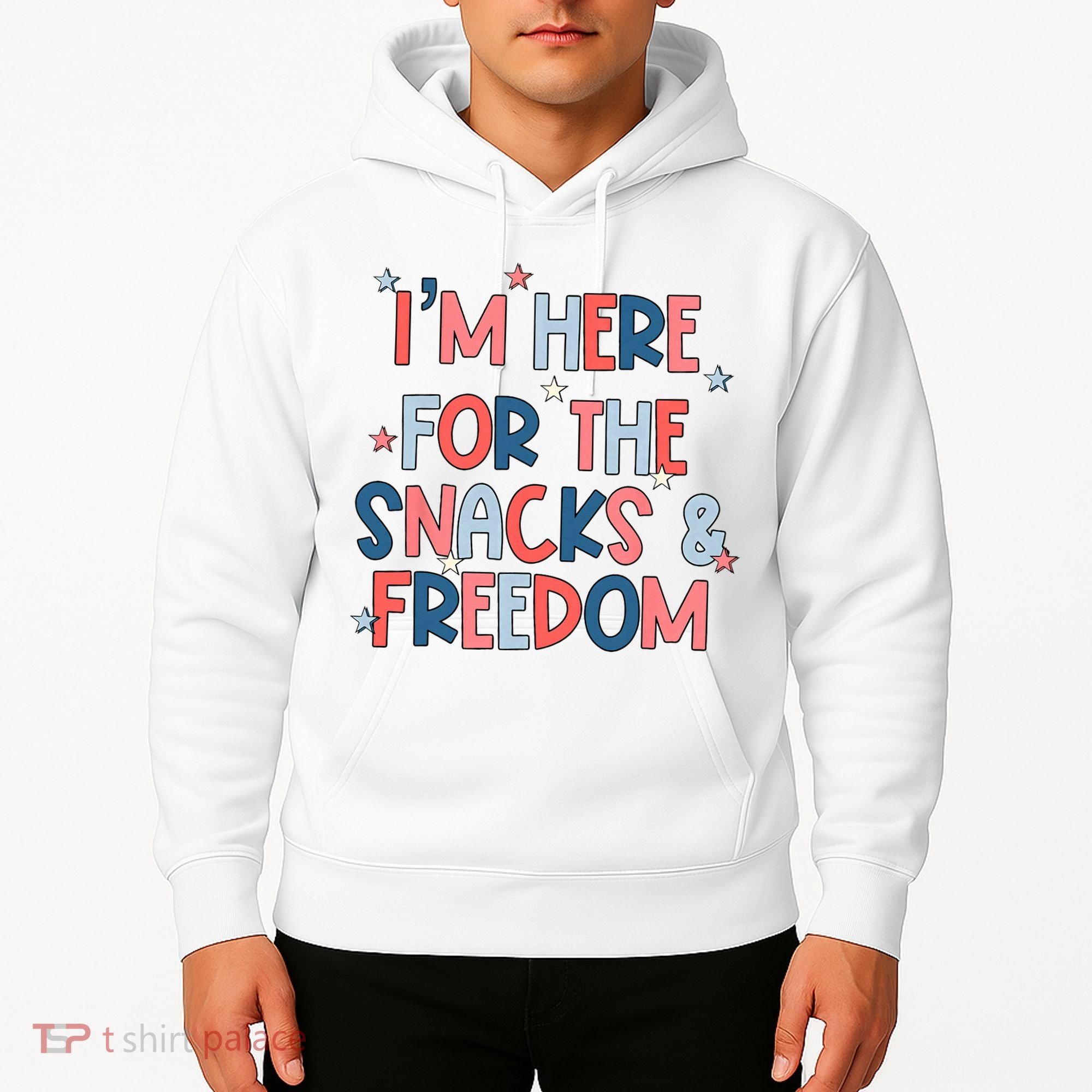 I'm Here For The Snacks And Freedom 4th of July Hoodie