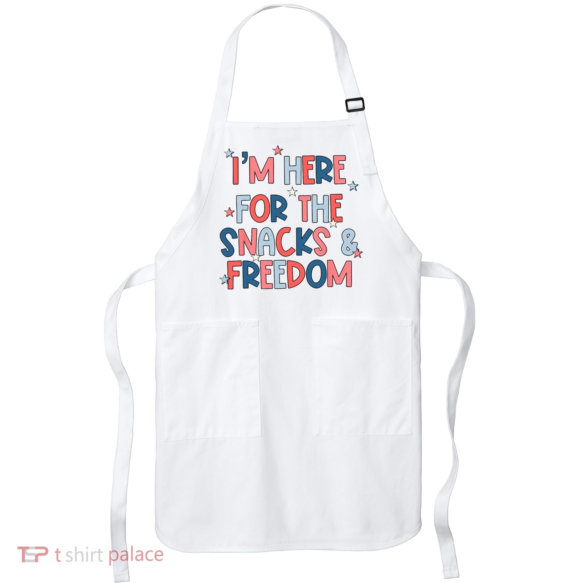 I'm Here For The Snacks And Freedom 4th of July Apron