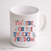 I'm Here For The Snacks And Freedom 4th of July Coffee Mug thumb 1