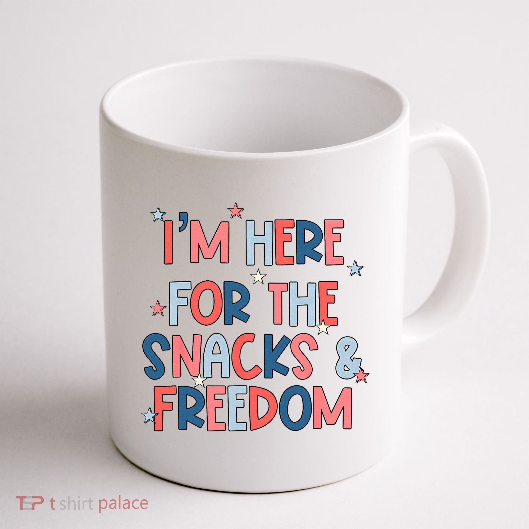 I'm Here For The Snacks And Freedom 4th of July Coffee Mug