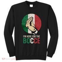 IM Here For The Bocce Sweatshirt thumb 0