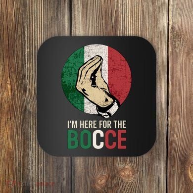 IM Here For The Bocce Coaster