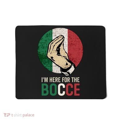 IM Here For The Bocce Mousepad