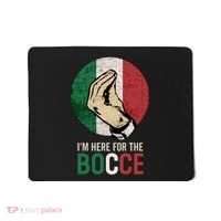 IM Here For The Bocce Mousepad thumb 0