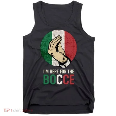 IM Here For The Bocce Tank Top