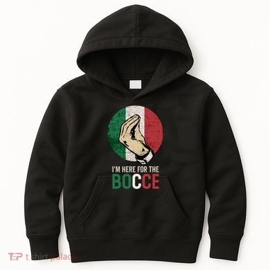 IM Here For The Bocce Kids Hoodie